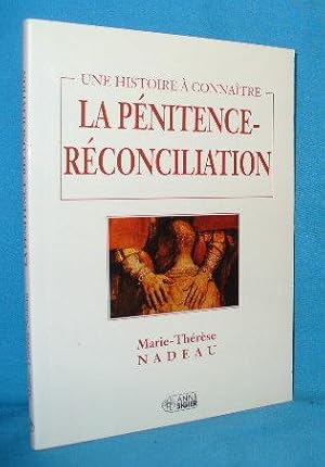 La Penitence-Reconciliation (Une Histoire a Connaitre)