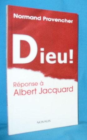 Dieu! Reponse a Albert Jacquard