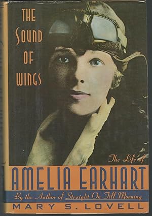 Immagine del venditore per The Sound of Wings: The Life of Amelia Earhart venduto da Dorley House Books, Inc.