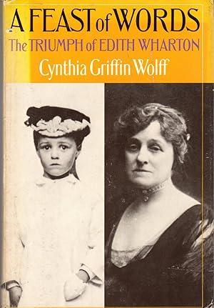 Image du vendeur pour A Feast of Words: The Triumph of Edith Wharton mis en vente par Dorley House Books, Inc.