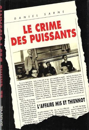 Le Crime Des Puissants : L'affaire Mis et Thiennot