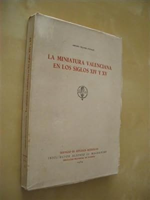 Imagen del vendedor de LA MINIATURA VALENCIANA EN LOS SIGLOS XIV Y XV a la venta por LIBRERIA TORMOS
