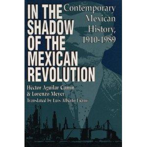 Seller image for In the Shadow of the Mexican Revolution Contemporary Mexican History, 1910-1989 for sale by Mahler Books