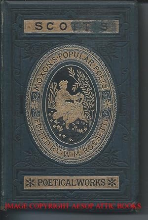 THE POETICAL WORKS OF SIR WALTER SCOTT: Illustrated By Thomas Seccombe (Moxon's Popular Poets)