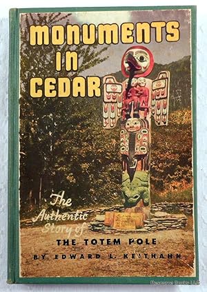 Image du vendeur pour Monuments in Cedar [The Authentic Story of the Totem Pole] mis en vente par Resource Books, LLC