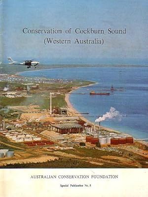 Seller image for CONSERVATION OF COCKBURN SOUND (Western Australia) - A Case Study for sale by Jean-Louis Boglio Maritime Books