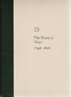 Seller image for THE WORLD OF GOYA 1746-1828 for sale by Round Table Books, LLC