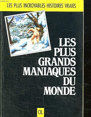 Seller image for LES PLUS GRANDS MANIAQUES DU MONDE. for sale by Le-Livre