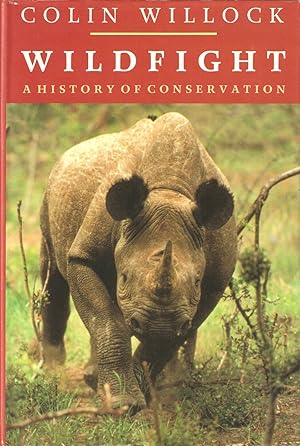 Seller image for WILDFIGHT: A HISTORY OF CONSERVATION. By Colin Willock. for sale by Coch-y-Bonddu Books Ltd