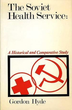 The Soviet Health Service : A Historical and Comparative Study