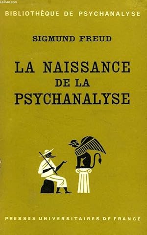 Image du vendeur pour LA NAISSANCE DE LA PSYCHANALYSE, LETTRES A WILHELM FLIESS, NOTES ET PLANS (1887-1902) mis en vente par Le-Livre