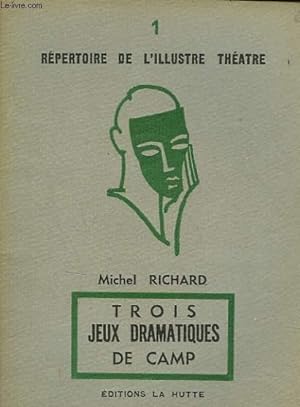 Image du vendeur pour TROIS JEUX DRAMATIQUES DE CAMP. mis en vente par Le-Livre