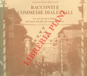 Racconti e commedie dialettali. Un arco di vita a Pedaso dall'inizio alla fine del ventesimo secolo.