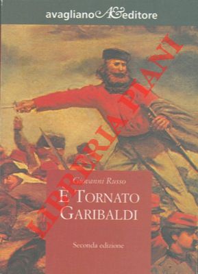 E' tornato Garibaldi.