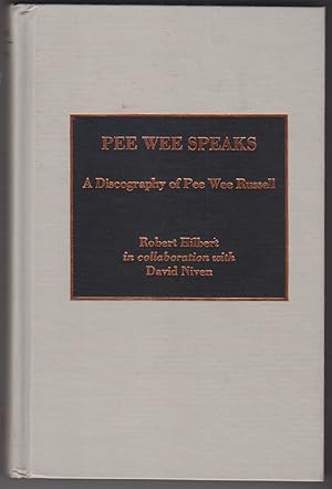 Imagen del vendedor de Pee Wee Speaks. A Discography Of Pee Wee Russell a la venta por Beasley Books, ABAA, ILAB, MWABA