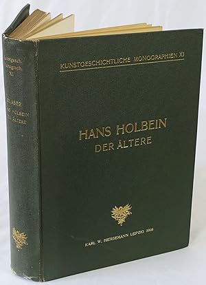 Bild des Verkufers fr Hans Holbein der ltere. Mit 69 Abbildungen auf 48 Lichtdrucktafeln. Leipzig 1908. 4to. 219 Seiten. Orig.-Leinenband. zum Verkauf von Antiquariat Schmidt & Gnther