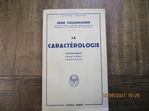 Seller image for La caractrologie. Tempraments, caractres, typologie. for sale by LE MUSEE DU LIVRE