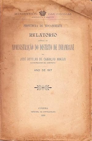 Relatório acerca da Administração do distrito de Inhambane (.) Ano de 1917 (Província de Moçambique)