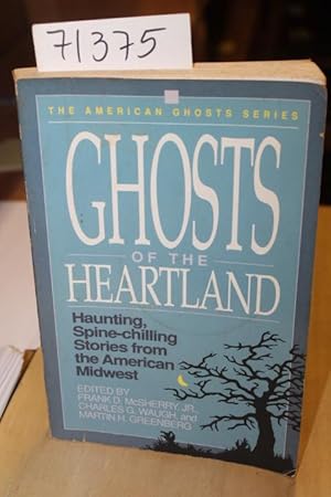 Imagen del vendedor de The American Ghosts Series Ghosts of the Heartland a la venta por Princeton Antiques Bookshop