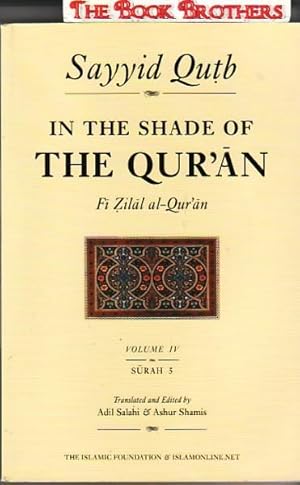 Image du vendeur pour In the Shade of the Qur'aan : Fai OZilaal Al-Qur'aan:Volume IV,Surah 5 mis en vente par THE BOOK BROTHERS