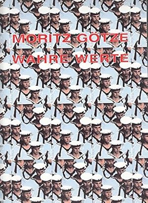 Moritz Götze, wahre Werte [Malerei, Zeichnungen, Emaillen ; Ausstellung vom 21. Juni - 20. Juli 2...