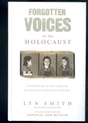 Seller image for Forgotten Voices of the Holocaust: A New History in the Words of the Men and Women Who Survived for sale by Lazy Letters Books