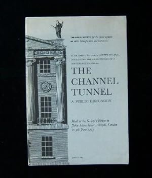 The Channel Tunnel. A Public Discussion. Supplement to the Society's Journal containing the proce...