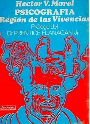 PSICOGRAFIA: REGION DE LAS VIVENCIAS. Prólogo de Prentice Flanagan Jr.