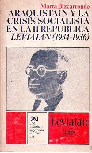 ARAQUISTAIN Y LA CRISIS SOCIALISTA EN LA II REPUBLICA. Leviatán 1934 - 1936