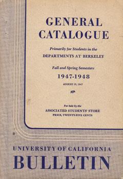 Image du vendeur pour University of California Bulletin. General Catalogue. Fall and Spring Semesters, 1947-1948.6-1947. mis en vente par Wittenborn Art Books