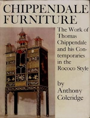 Chippendale Furniture circa 1745 - 1765 : The Work of Thomas Chippendale and His Contemporaries i...