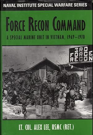 Imagen del vendedor de Force Recon Command: A Special Marine Unit in Vietnam, 1969-1970 a la venta por Mr Pickwick's Fine Old Books