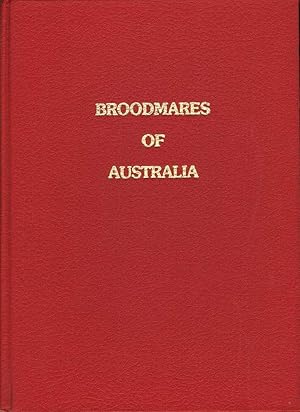 Broodmares of Australia Volume 3