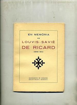 EN MEMORIA DE LOUVIS-SAVIE DE RICARD. (I843-1911).