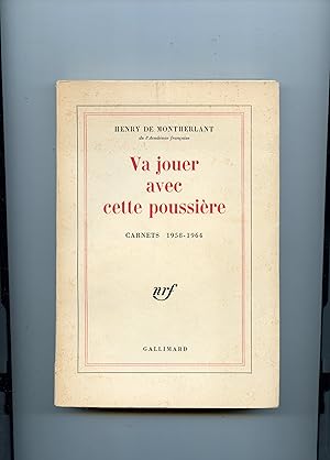 Seller image for VA JOUER AVEC CETTE POUSSIRE. Carnets 1958-1964. for sale by Librairie CLERC