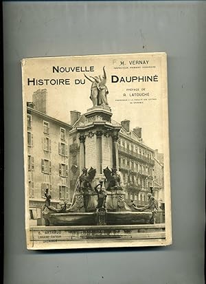 NOUVELLE HISTOIRE DU DAUPHINÉ. Ouvrage orné de 46 héliogravures.Préface de Robert Latouche