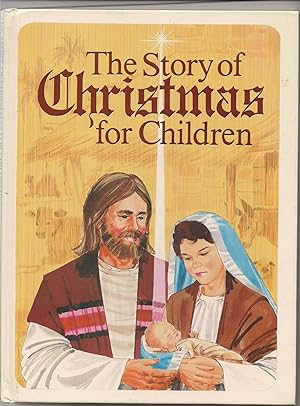 Immagine del venditore per The Story of Christmas for Children venduto da Beverly Loveless