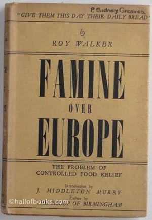 Famine Over Europe: The Problem Of Controlled Food Relief