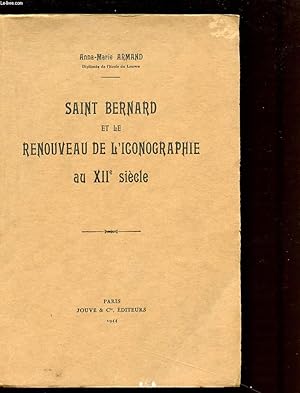 Bild des Verkufers fr SAINT BERNARD ET LE RENOUVEAU DE L'ICONOGRAPHIE AU XII SIECLE. zum Verkauf von Le-Livre