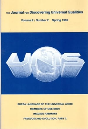 Seller image for UNIS: THE JOURNAL FOR DISCOVERING UNIVERSAL QUALITIES, SPRING 1989, VOL. 2, NO. 2.: Supra Language of the Universal Word for sale by By The Way Books