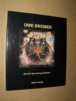 Seller image for UWE BREMER Aus der Sammlung Grohaus *. for sale by Antiquariat am Ungererbad-Wilfrid Robin