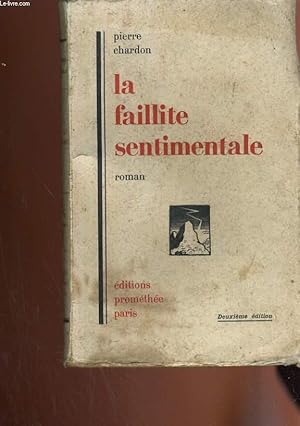 Bild des Verkufers fr LA FAILLITE SENTIMENTALE zum Verkauf von Le-Livre