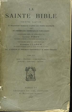 Bild des Verkufers fr LA SAINTE BIBLE. Texte latin et traduction franaise d'aprs les textes originaux, avec un commentaire exgtique et thologique. TOME VII. Isae - Jrmie - Lamentations - Baruch - Ezchiel - Daniel. zum Verkauf von Le-Livre