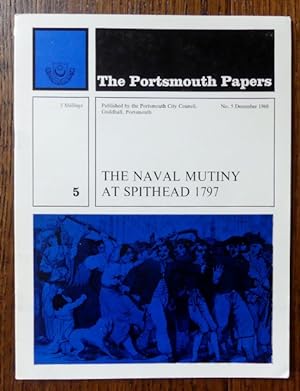 Imagen del vendedor de THE NAVAL MUTINY AT SPITHEAD 1797. THE PORTSMOUTH PAPERS. NO. 5. DECEMBER 1968. a la venta por Capricorn Books