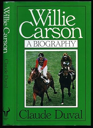 Image du vendeur pour Willie Carson; A Biography mis en vente par Little Stour Books PBFA Member