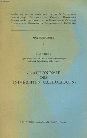 Bild des Verkufers fr MONOGRAPHIES. 2. "L'AUTONOMIE DES UNIVERSITES CATHOLIQUES". zum Verkauf von Le-Livre