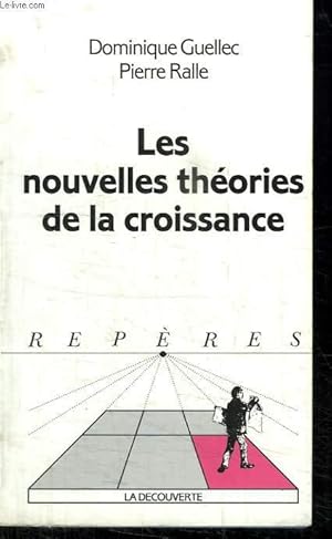Seller image for LES NOUVELLES THEORIES DE LA CROISSANCE. COLLECTION REPERES N 161 for sale by Le-Livre