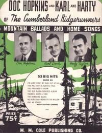 DOC HOPKINS AND KARL AND HARTY OF THE CUMBERLAND RIDGERUNNERS: Mountain Ballads and Home Songs