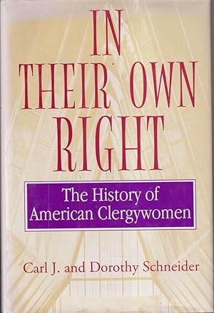 Seller image for In Their Own Right: The History Of American Clergywomen for sale by Jonathan Grobe Books
