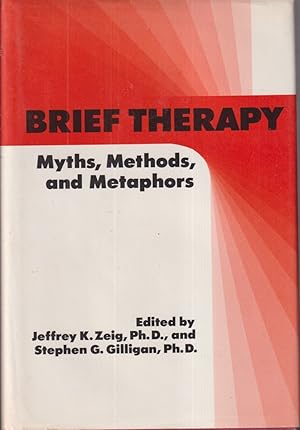 Imagen del vendedor de Brief Therapy; Myths, Methods, And Metaphors a la venta por Jonathan Grobe Books